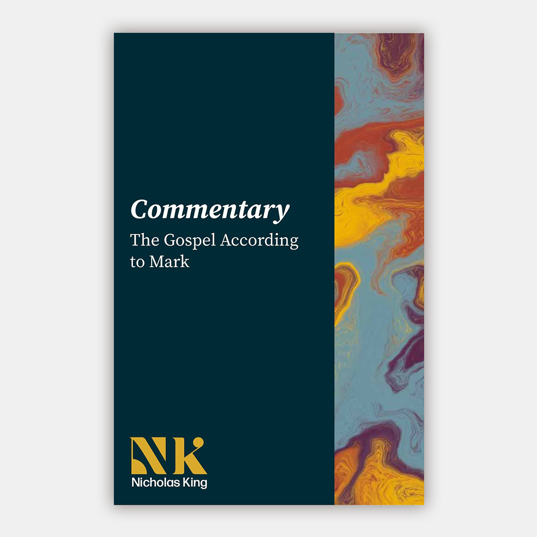 Nicholas King Commentary - The Gospel According to Mark